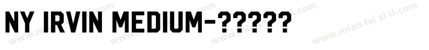 NY Irvin Medium字体转换